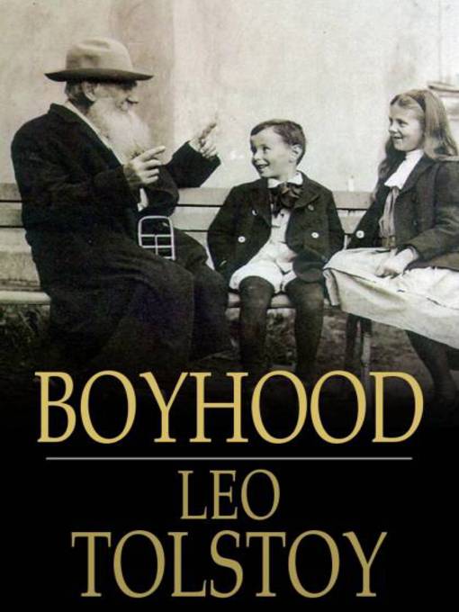 Title details for Boyhood by Leo Tolstoy - Available